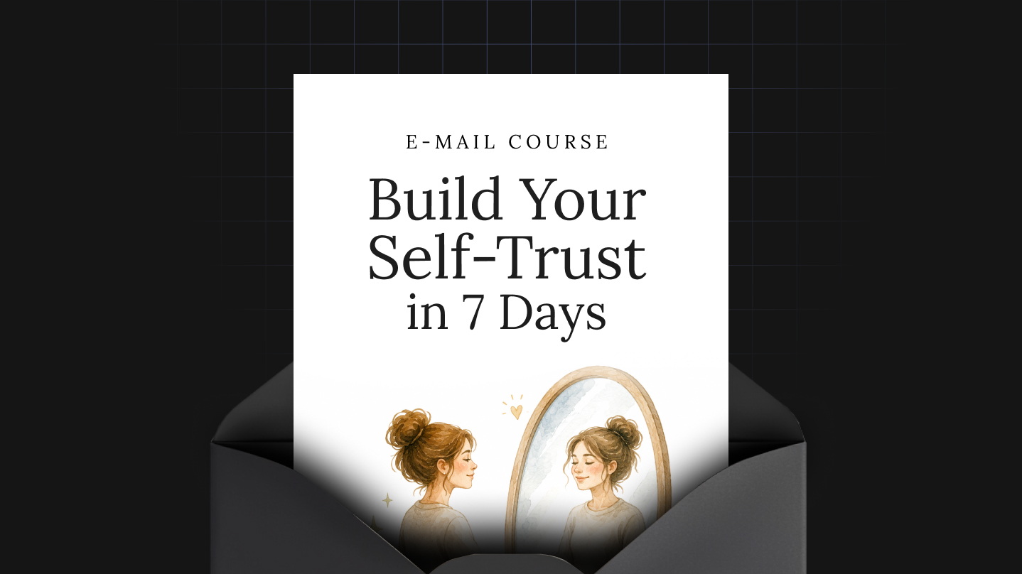 Build Your Self-Trust in 7 Days