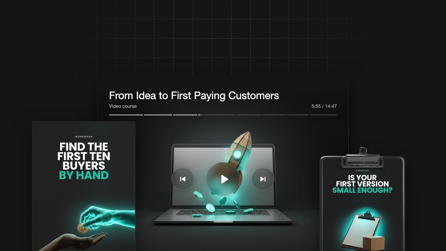 From Idea to First Paying Customers