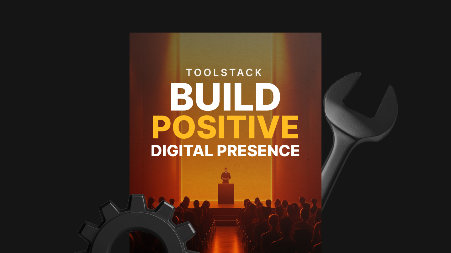 Build Positive Digital Presence - Toolstack