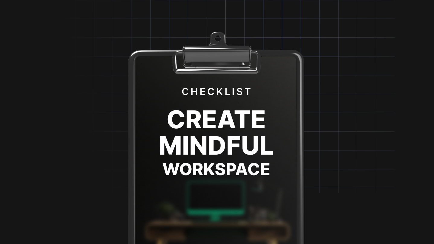 Create Mindful Workspace