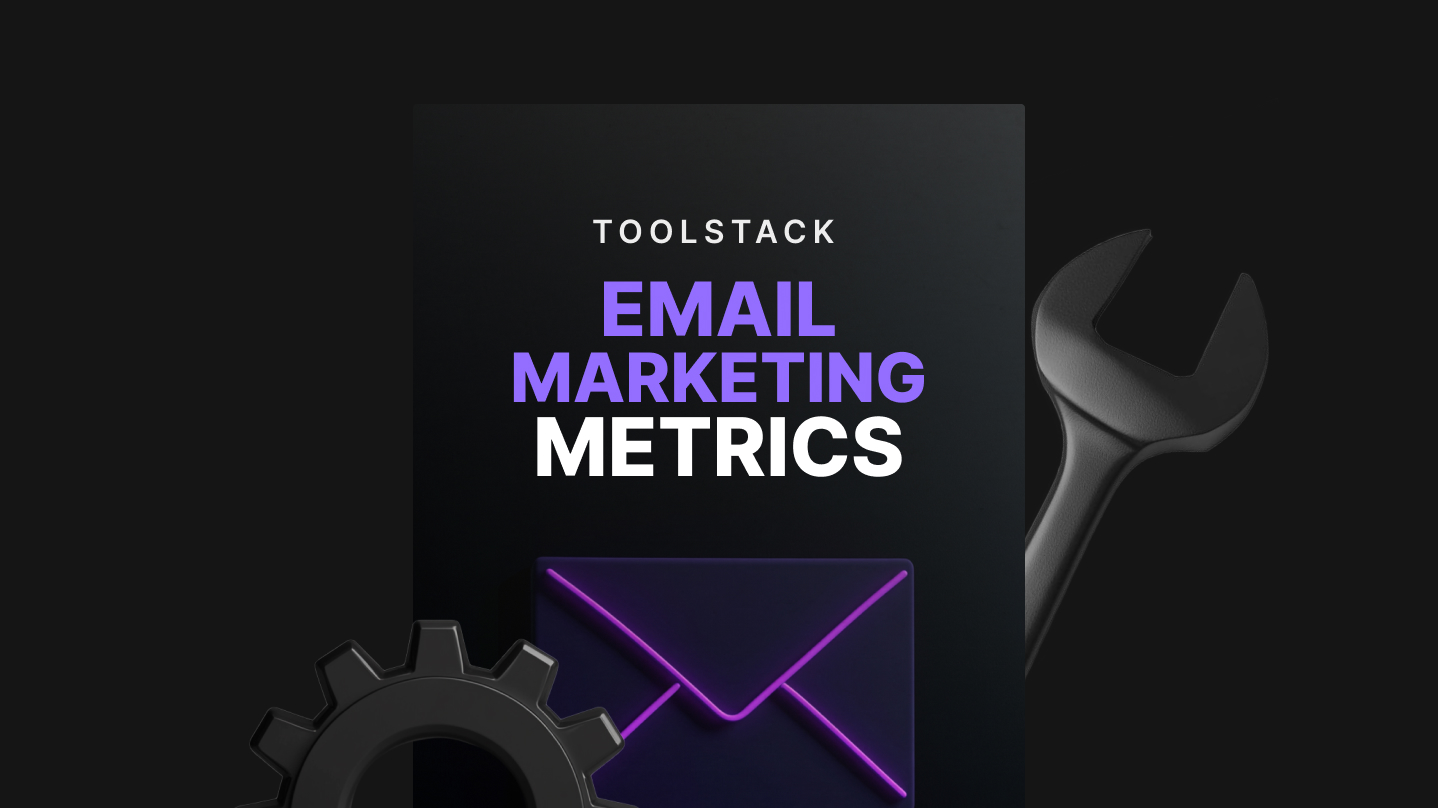 Email Marketing Metrics - Toolstack