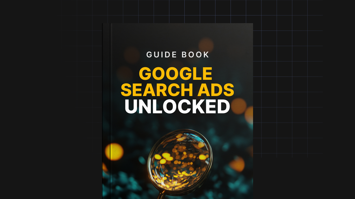 Google Search Ads Unlocked - Guide