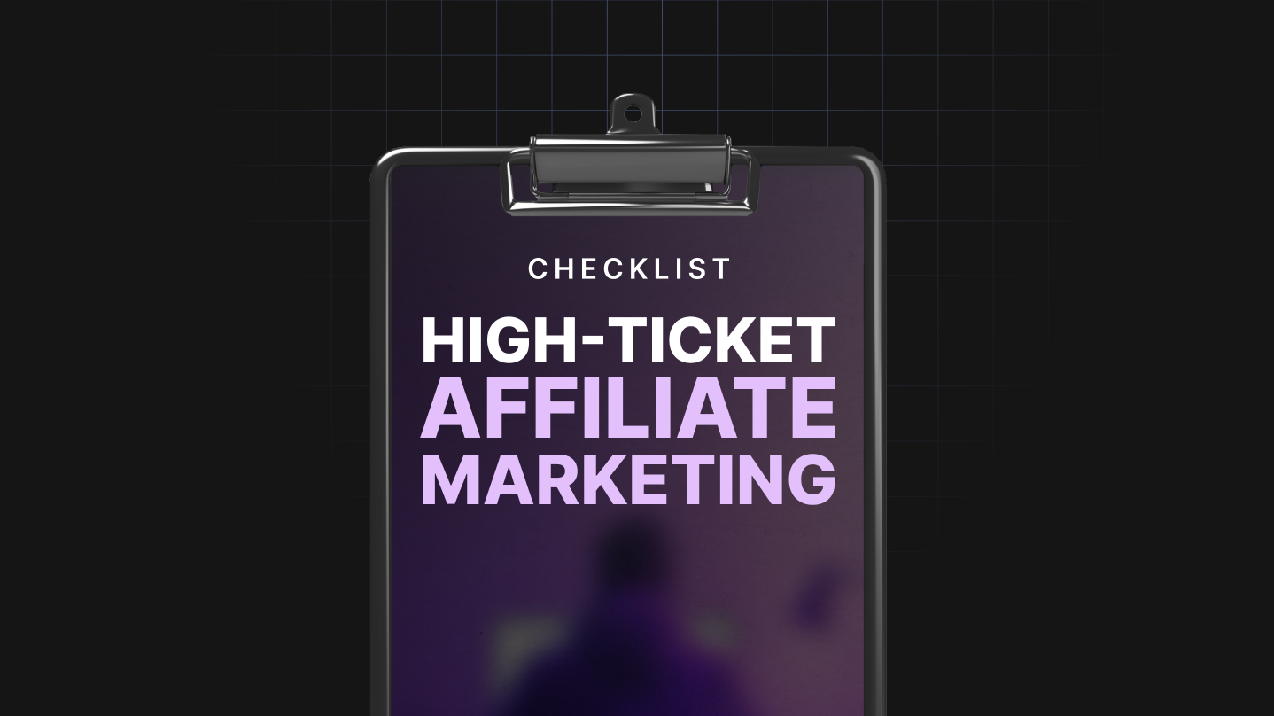 High-Ticket Affiliate Marketing - Checklist