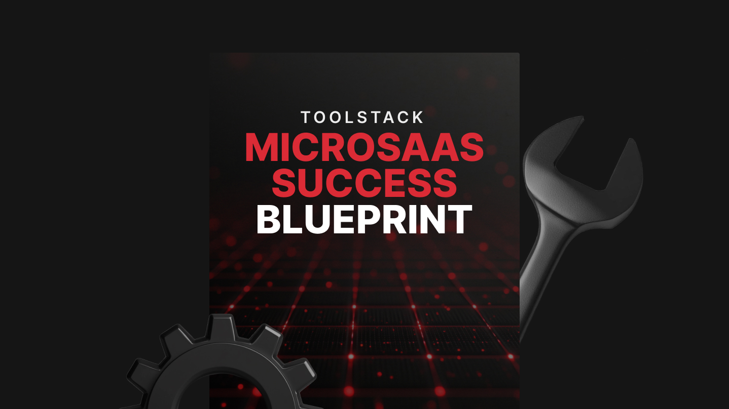 MicroSaaS Success Blueprint - Toolstack