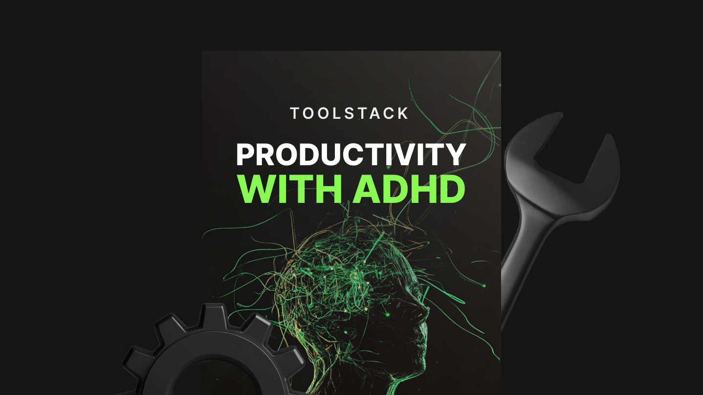 Productivity with ADHD - Toolstack
