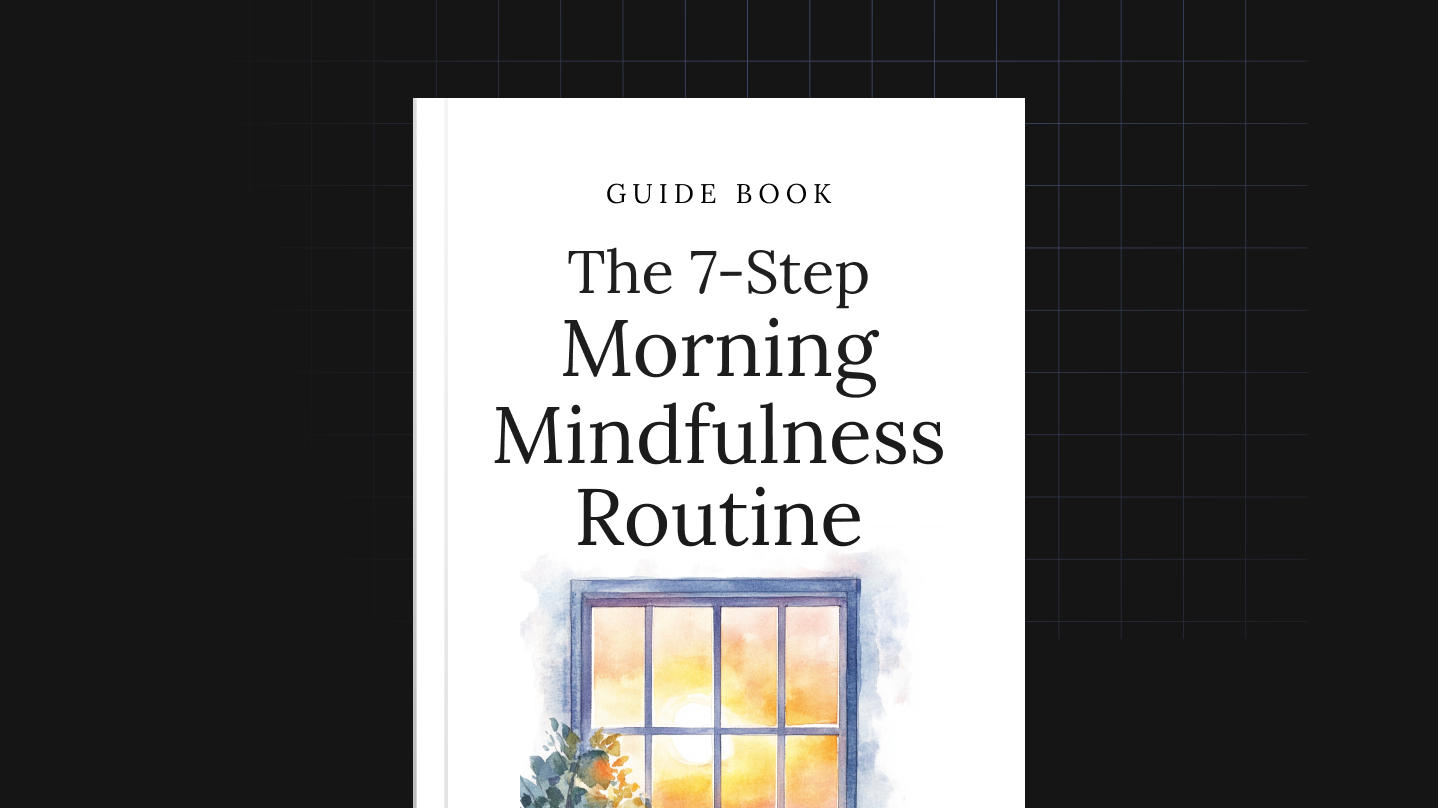 The 7-Step Morning Mindfulness Routine