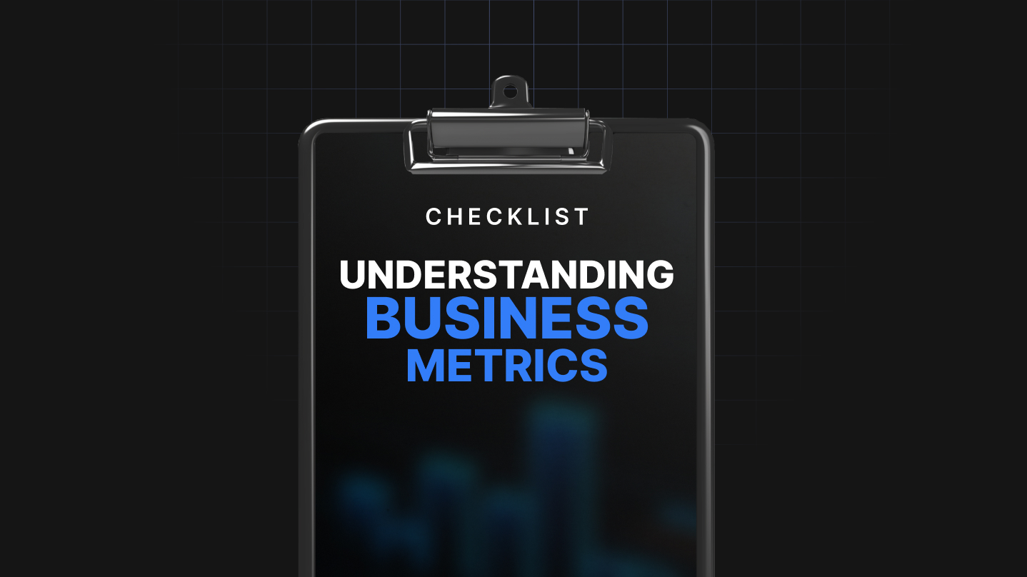 Understanding Business Metrics - Checklist