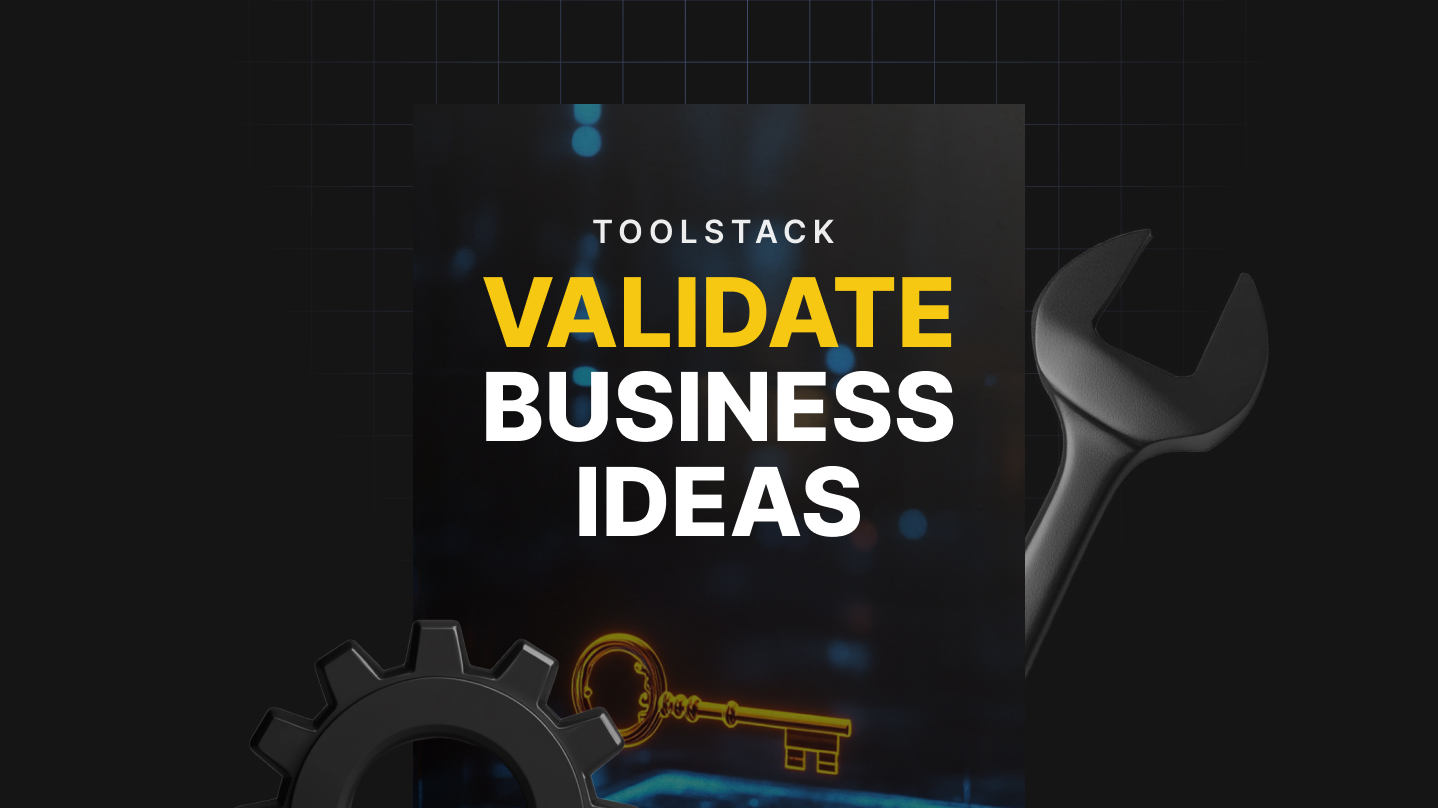 Validate Business Ideas - Toolstack